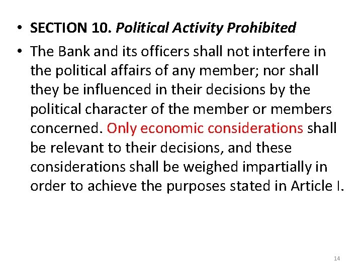  • SECTION 10. Political Activity Prohibited • The Bank and its officers shall