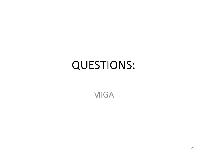 QUESTIONS: MIGA 26 