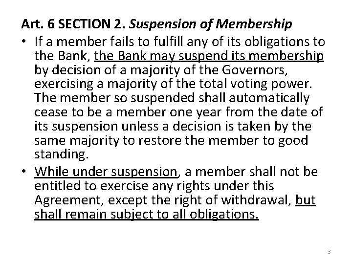 Art. 6 SECTION 2. Suspension of Membership • If a member fails to fulfill