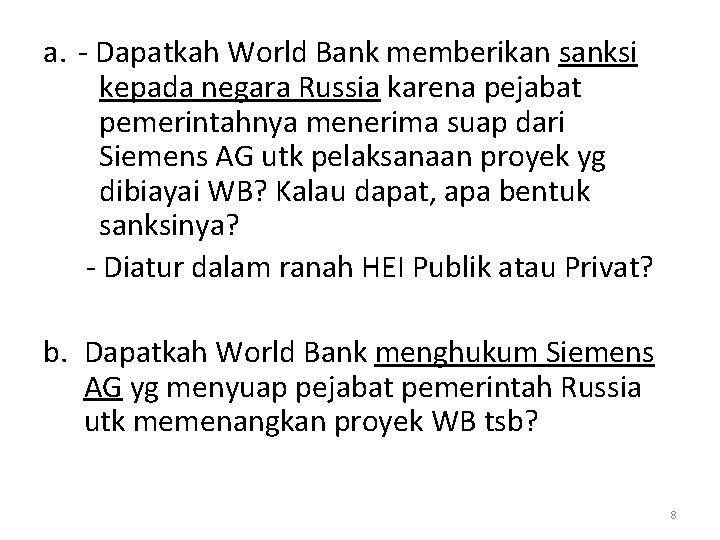 a. - Dapatkah World Bank memberikan sanksi kepada negara Russia karena pejabat pemerintahnya menerima