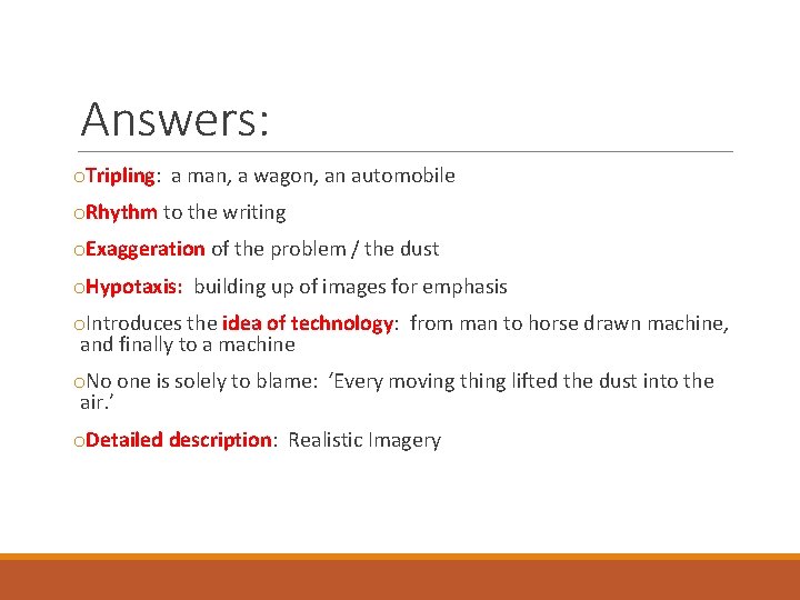 Answers: o. Tripling: a man, a wagon, an automobile o. Rhythm to the writing