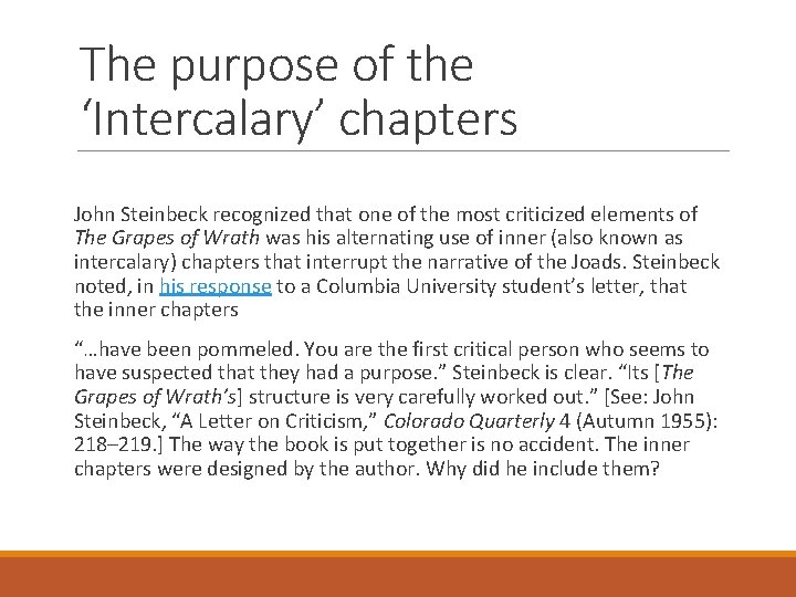 The purpose of the ‘Intercalary’ chapters John Steinbeck recognized that one of the most