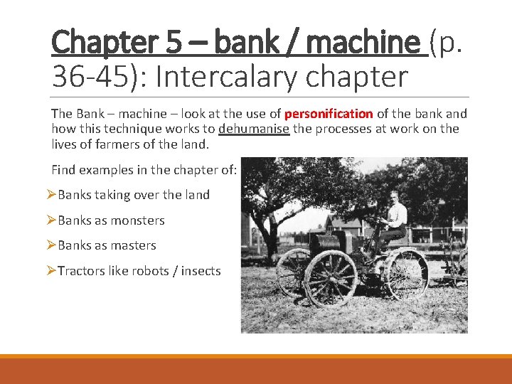 Chapter 5 – bank / machine (p. 36 -45): Intercalary chapter The Bank –