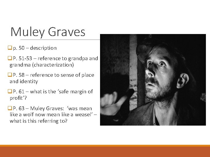 Muley Graves qp. 50 – description q. P. 51 -53 – reference to grandpa