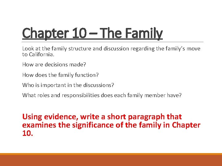 Chapter 10 – The Family Look at the family structure and discussion regarding the