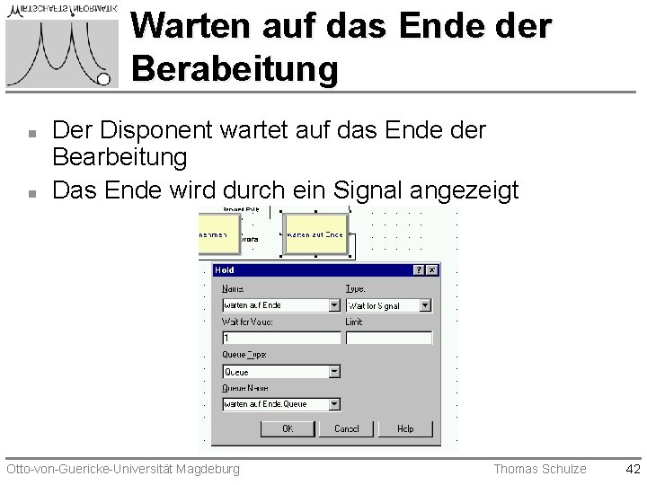 Warten auf das Ende der Berabeitung n n Der Disponent wartet auf das Ende