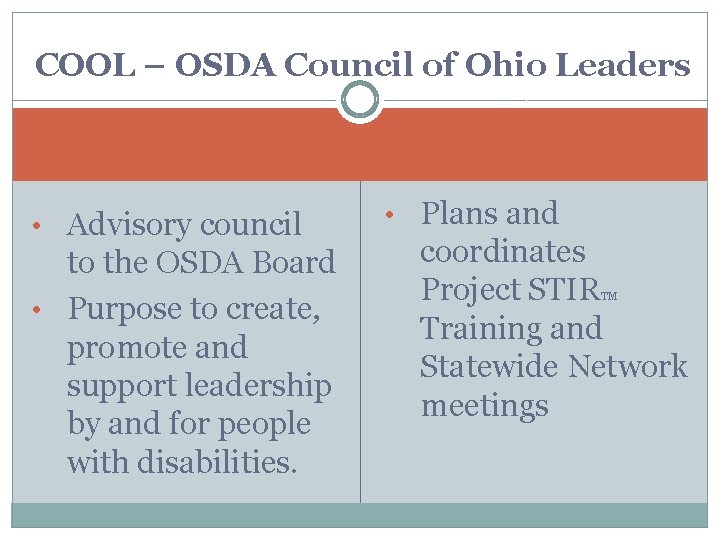 COOL – OSDA Council of Ohio Leaders • Advisory council to the OSDA Board