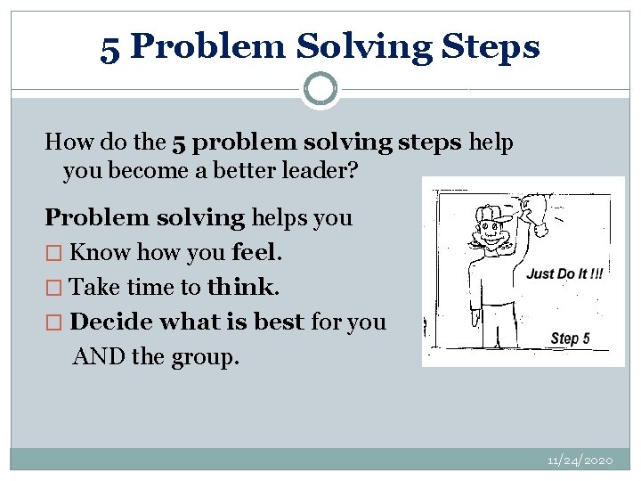5 Problem Solving Steps How do the 5 problem solving steps help you become