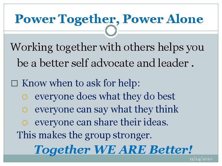 Power Together, Power Alone Working together with others helps you be a better self