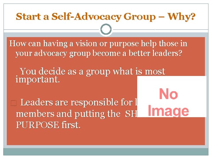 Start a Self-Advocacy Group – Why? How can having a vision or purpose help