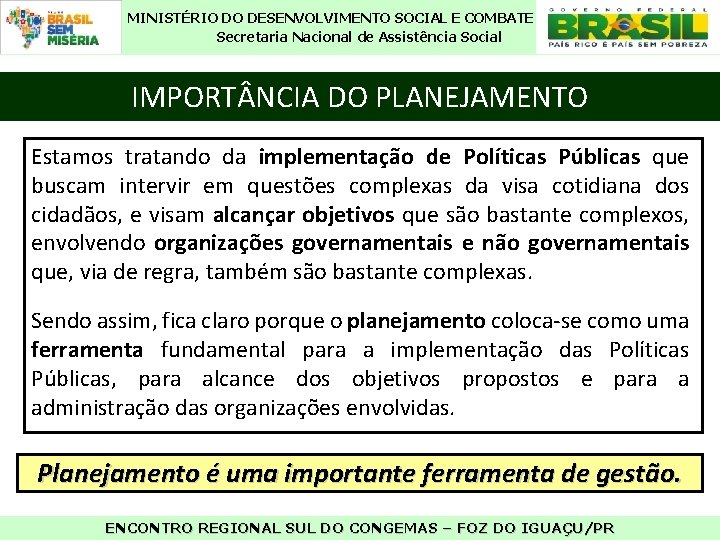 MINISTÉRIO DO DESENVOLVIMENTO SOCIAL E COMBATE À FOME Secretaria Nacional de Assistência Social IMPORT