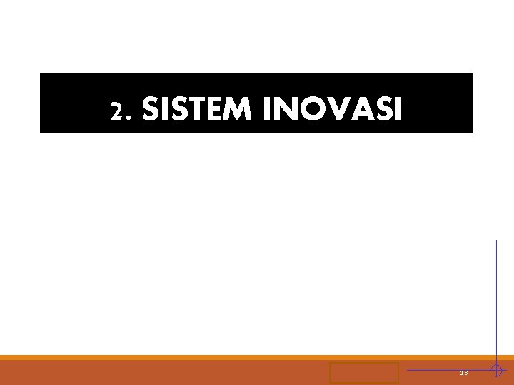 2. SISTEM INOVASI STIE MDP 13 