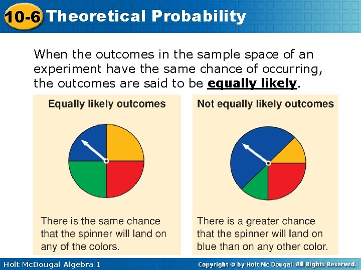 10 -6 Theoretical Probability When the outcomes in the sample space of an experiment