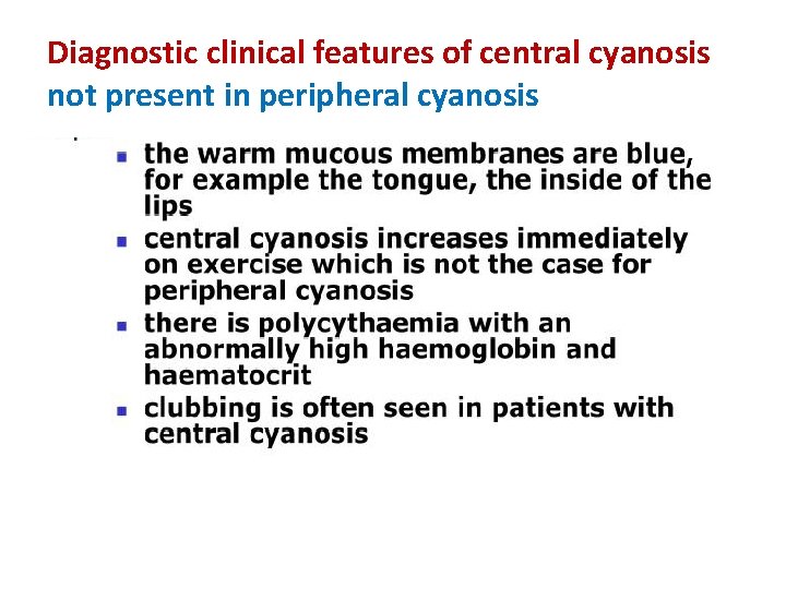 Diagnostic clinical features of central cyanosis not present in peripheral cyanosis 