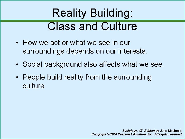 Reality Building: Class and Culture • How we act or what we see in