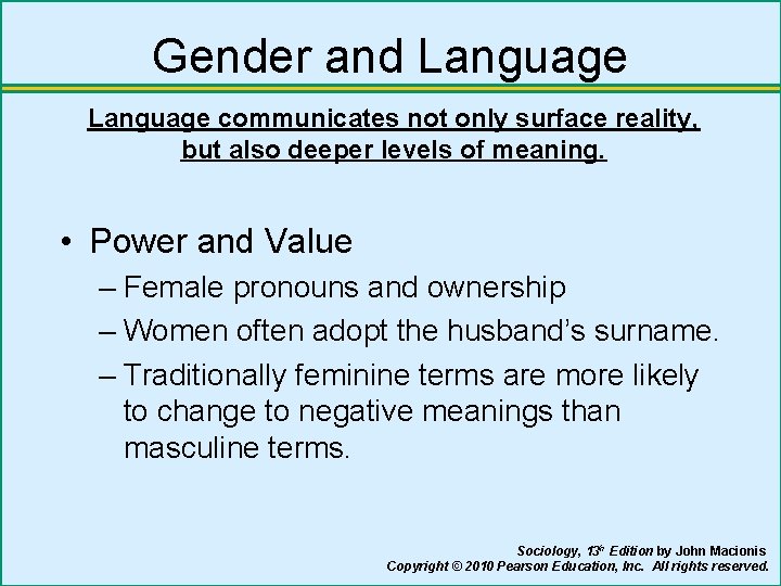 Gender and Language communicates not only surface reality, but also deeper levels of meaning.