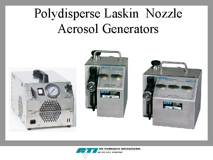 Polydisperse Laskin Nozzle Aerosol Generators 