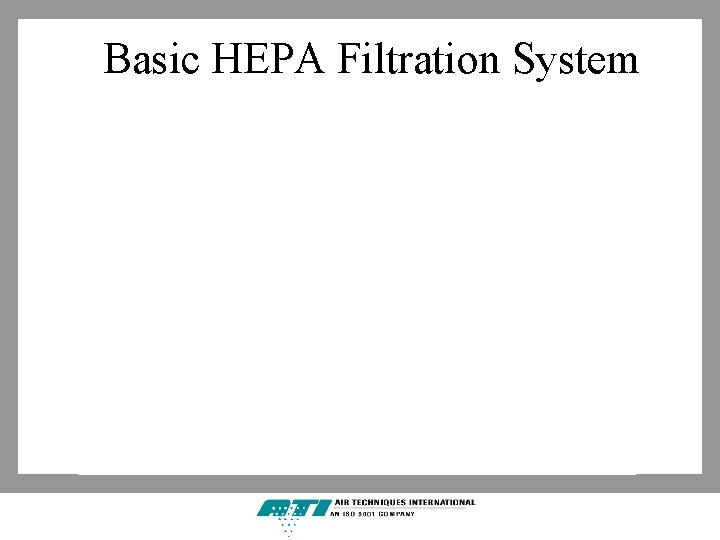 Basic HEPA Filtration System 