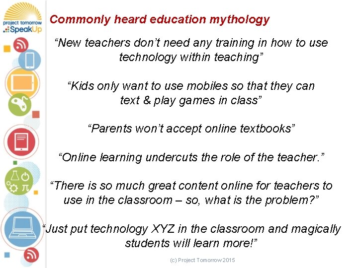 Commonly heard education mythology “New teachers don’t need any training in how to use