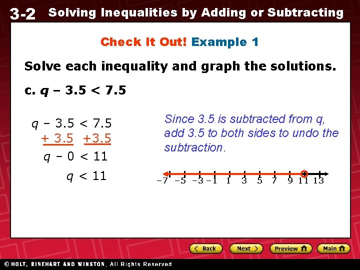 3 -2 Solving Inequalities by Adding or Subtracting Check It Out! Example 1 Solve