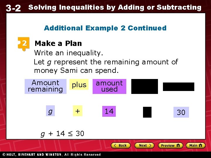 3 -2 Solving Inequalities by Adding or Subtracting Additional Example 2 Continued 2 Make