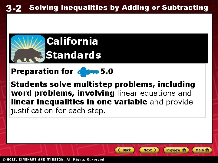 3 -2 Solving Inequalities by Adding or Subtracting California Standards Preparation for 5. 0