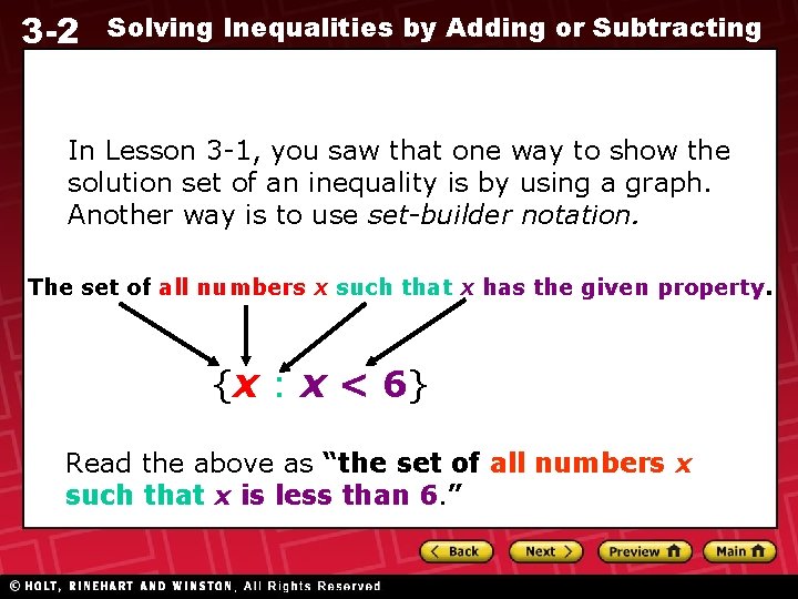 3 -2 Solving Inequalities by Adding or Subtracting In Lesson 3 -1, you saw