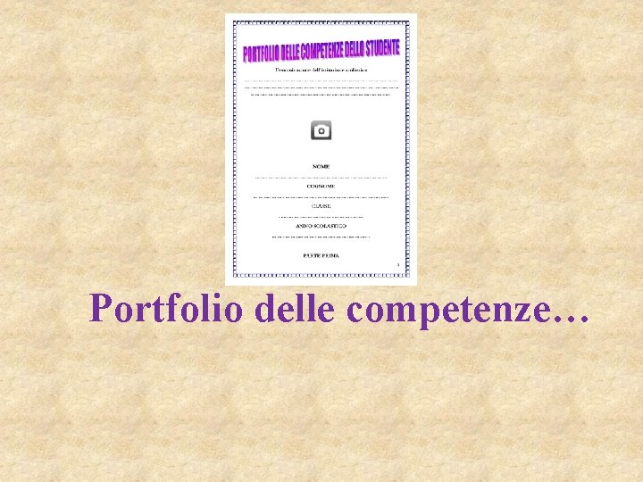 Portfolio delle competenze… 