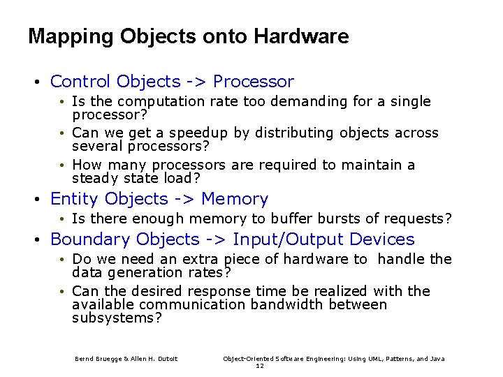 Mapping Objects onto Hardware • Control Objects -> Processor • Is the computation rate