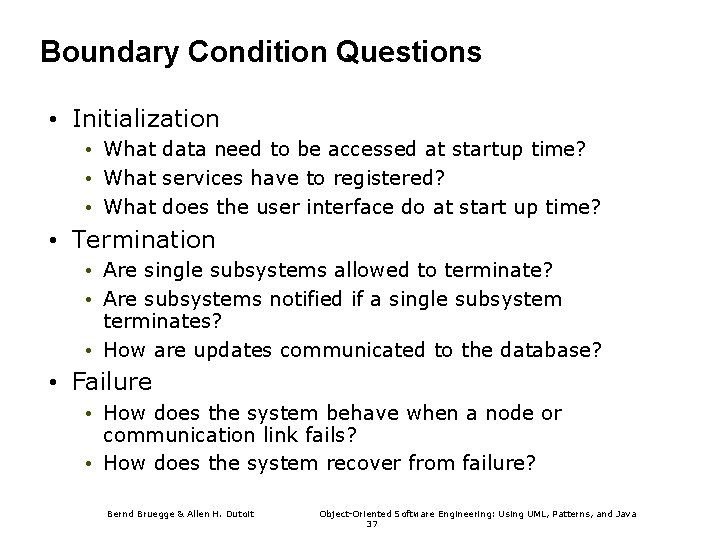 Boundary Condition Questions • Initialization • What data need to be accessed at startup