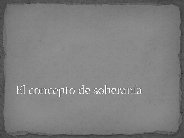 El concepto de soberanía 