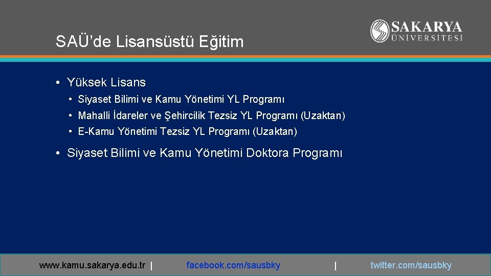 SAÜ’de Lisansüstü Eğitim • Yüksek Lisans • Siyaset Bilimi ve Kamu Yönetimi YL Programı