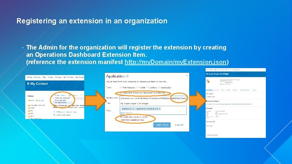 Registering an extension in an organization • The Admin for the organization will register