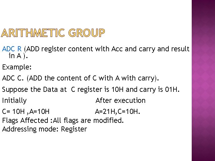 ARITHMETIC GROUP ADC R (ADD register content with Acc and carry and result in