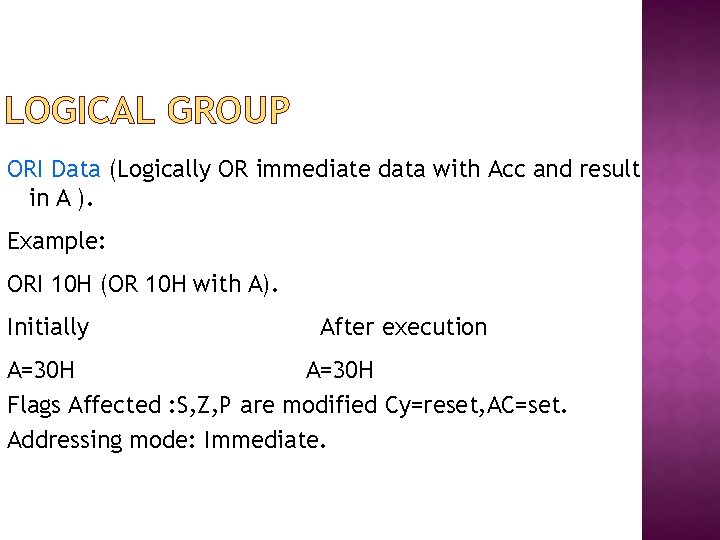 LOGICAL GROUP ORI Data (Logically OR immediate data with Acc and result in A