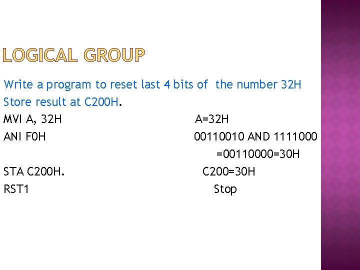 LOGICAL GROUP Write a program to reset last 4 bits of the number 32