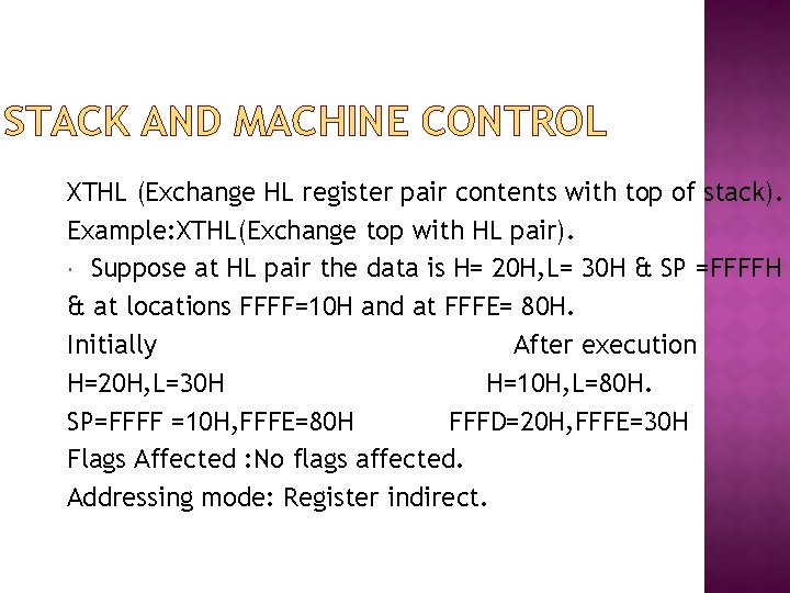 STACK AND MACHINE CONTROL XTHL (Exchange HL register pair contents with top of stack).