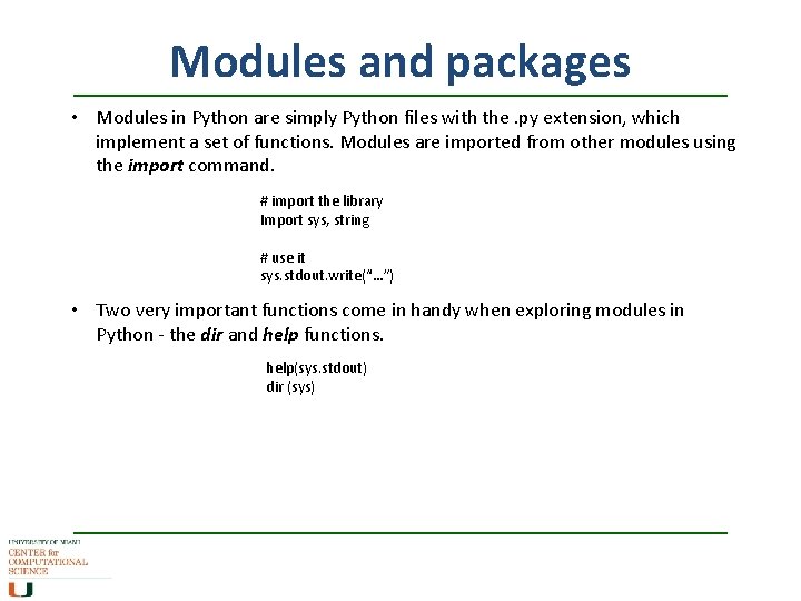 Modules and packages • Modules in Python are simply Python files with the. py