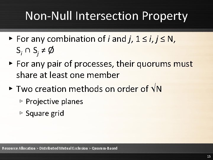 Non-Null Intersection Property ▸ For any combination of i and j, 1 ≤ i,