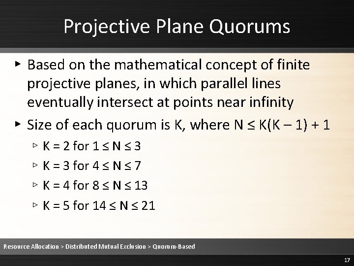 Projective Plane Quorums ▸ Based on the mathematical concept of finite projective planes, in