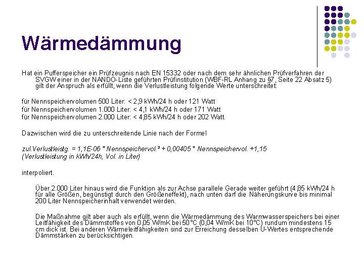 Wärmedämmung Hat ein Pufferspeicher ein Prüfzeugnis nach EN 15332 oder nach dem sehr ähnlichen