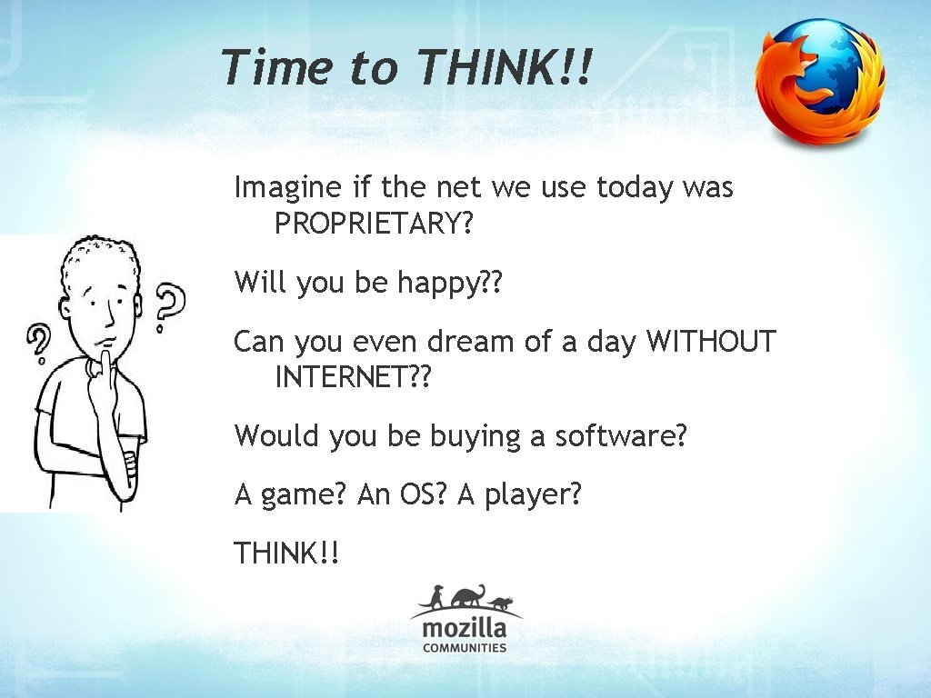 Time to THINK!! Imagine if the net we use today was PROPRIETARY? Will you