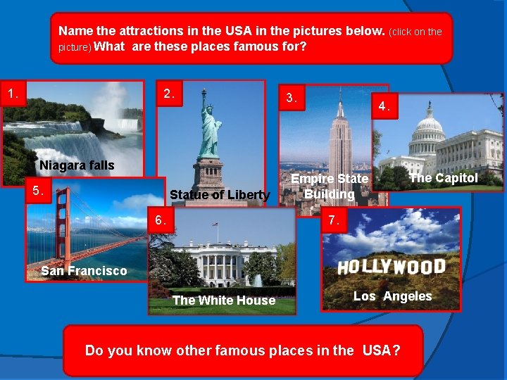 Name the attractions in the USA in the pictures below. (click on the picture)