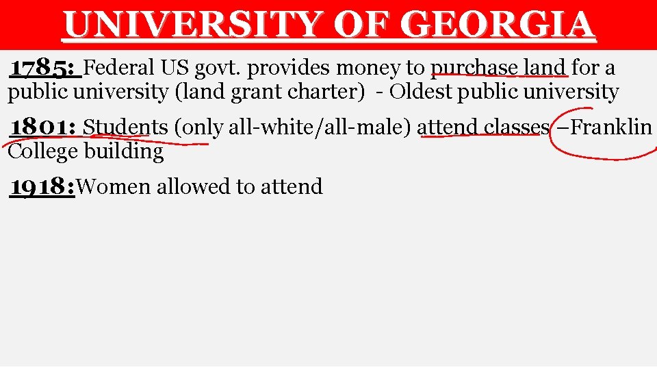 UNIVERSITY OF GEORGIA 1785: Federal US govt. provides money to purchase land for a