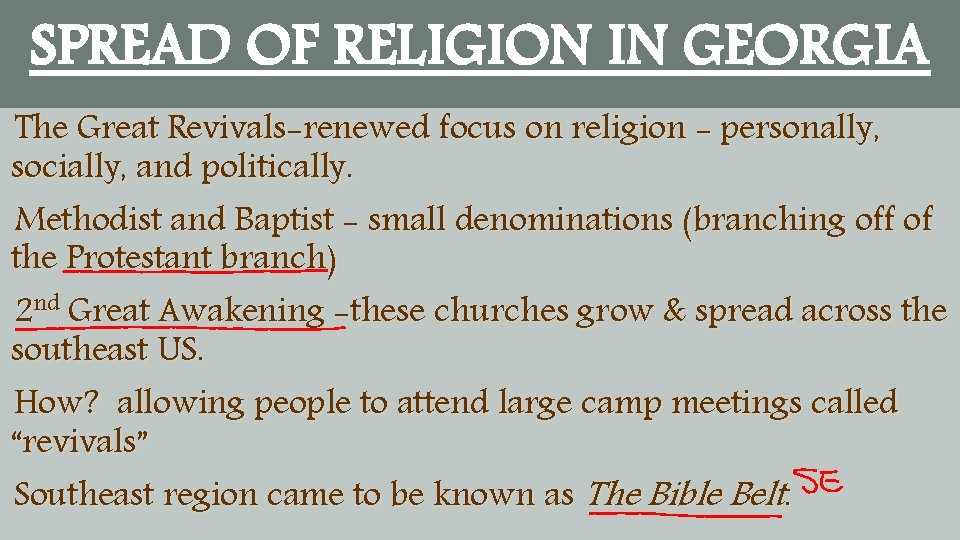SPREAD OF RELIGION IN GEORGIA The Great Revivals-renewed focus on religion - personally, socially,