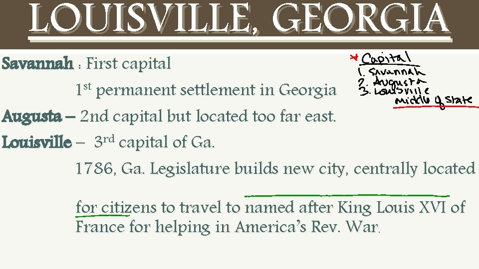 LOUISVILLE, GEORGIA Savannah : First capital 1 st permanent settlement in Georgia Augusta –