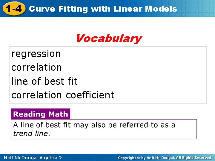 1 -4 Curve Fitting with Linear Models Vocabulary regression correlation line of best fit