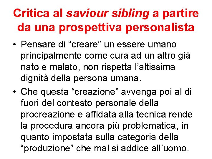 Critica al saviour sibling a partire da una prospettiva personalista • Pensare di “creare”