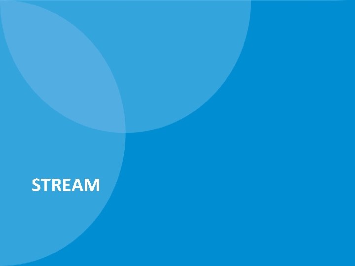 STREAM STREAM