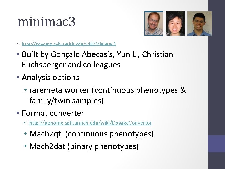 minimac 3 • http: //genome. sph. umich. edu/wiki/Minimac 3 • Built by Gonçalo Abecasis,